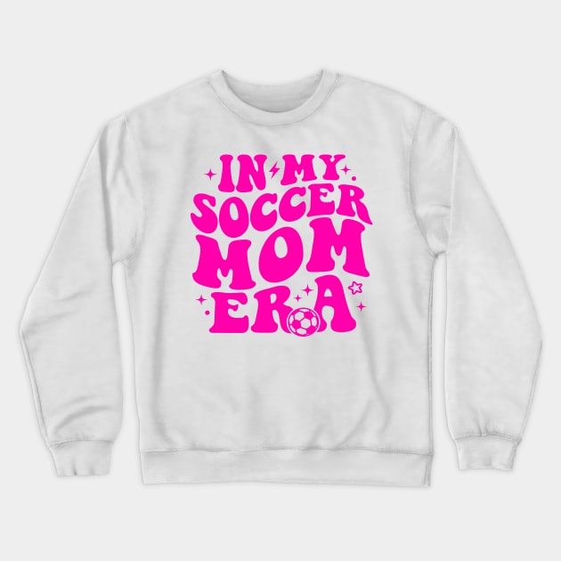 in my soccer mom era Crewneck Sweatshirt by Design Voyage